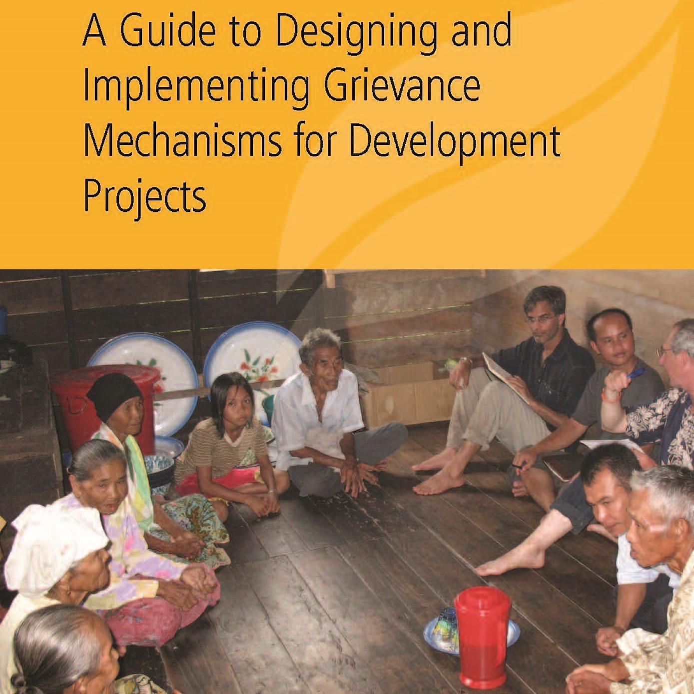 Guide to Designing and Implementing Grievance Mechanisms for Dev.